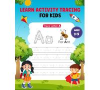 LEARN ACTIVITY TRACING FOR KIDS: Practice Pen Control, Line Tracing, Alphabet Letters, and Early Sight Words for Ages 3-5, Preschool, and Kindergarten: 2 (Smart Start Fun Trace & Learn Trace Series)