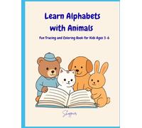 Learn Alphabet with Animals: A Fun Tracing & Coloring Activity Book for Kids Ages 3-6 (Shoppner Learning & Fun Alphabet Series)