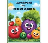 Learn Alphabet with Fruits and Vegetables: A Fun ABC Activity Book for Kids Ages 3-6 | Tracing, Coloring & Learning Fruits (Shoppner Learning & Fun Alphabet Series)