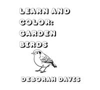 Learn and Color: Garden Birds