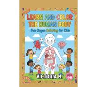 Learn and Color the Human Body: Fun Organ Coloring for Kids