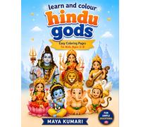 Learn and colour Hindu Gods: Simple and Easy Divine Illustrations for Children Ages 3-8 to Color, Learn, and Celebrate Indian Culture, Hindu God