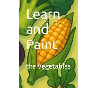 Learn and Paint: the Vegetables