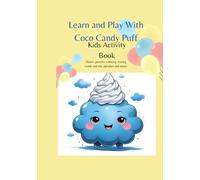 Learn and Play Activity Book with Coco Candy Puff: puzzles, coloring, mazes, and more!