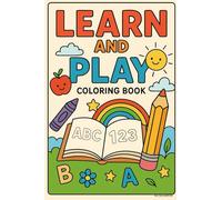 Learn and Play!: Color, Count, and Learn Your ABCs!