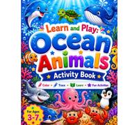 Learn and Play: Ocean Animals Activity Book: Color . Trace . Learn . Fun Activities