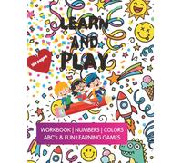 Learn and Play: WORKBOOK | NUMBERS | COLORS ABC's & FUN LEARNING GAMES