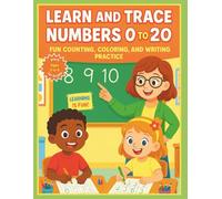 Learn And Trace Numbers 0 To 20: Fun Counting, Coloring, and Writing Practice!