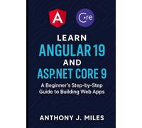 Learn Angular 19 and ASP.NET Core 9: A Beginner's Step-by-Step Guide to Building Web Apps