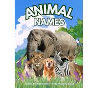 Learn Animal Names: Kids Reading Book Aged 3 to 7