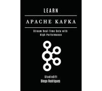 LEARN APACHE KAFKA: Stream Real-Time Data with High Performance (Data Extreme USA)