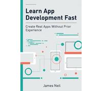 Learn App Development Fast: Create Real Apps Without Prior Experience