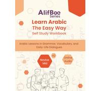 Learn Arabic The Easy Way With AlifBee App Student Companion Workbook Novice Mid A2 Level With Online Audio: Arabic Lessons in Grammar, Vocabulary, ... (AlifBee Self-Study Workbooks Series)