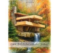 Learn Architecture with the Masters. PART II: A journey through styles, concepts and spatial thinking