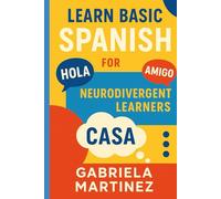 Learn Basic Spanish: For Neurodivergent Learners