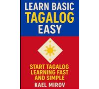 Learn Basic Tagalog Easy: Start Tagalog Learning Fast and Simple