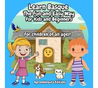 Learn Basque The Fun and Easy Way For Kids and Beginners: For children of all ages!