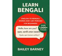 Learn Bengali: English to Bengali Words and 1,001 Phrases for Beginners