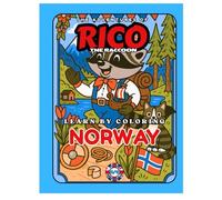 LEARN BY COLORING - The Adventures of Rico the Raccoon - NORWAY - Europe Edition (Rico’s European Adventures - Learn by Coloring!)