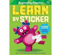 Learn by Sticker: Beginning Phonics: Use Phonics to Create 10 Friendly Monsters!: 2 (Learn by Sticker, 2)