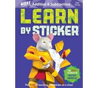 Learn by Sticker: More Addition & Subtraction: Use Math to Create 10 Fantasy Animals!: 4 (Learn by Sticker, Ages 6 & Up)