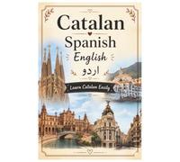 Learn Catalan Through English and Urdu: Vocabulary, Phrases & Pronunciation for Beginners