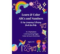 Learn & Color ABCs and Numbers: A Fun Learning Coloring Book for Kids Ages 2-6