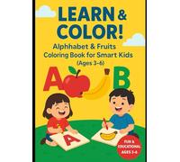 Learn & Color: Alphabet and Fruits Coloring Book for Smart and Creative Kids (Ages 3-6)