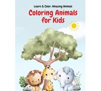 Learn & Color: Amazing Animals: Drawing Book for Kids & Sketch Book for Drawing