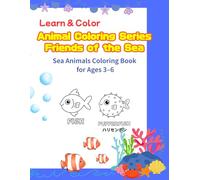 Learn & Color Animal Coloring Series Friends of the Sea: Sea Animals Coloring Book for Ages 3-6