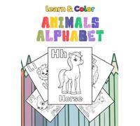 learn & color, Animals Alphabet: A Fun and Educational ABC Coloring Book with Big Animal Designs, Uppercase & Lowercase Letters, and Easy Learning ... Toddlers, Preschoolers, and Kindergarten Kids