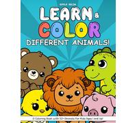 Learn & Color Different Animals! : For kids ages 1 and up - Perfect for little hands - Easy to color