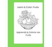 Learn & Color: Fruits: Appends & Calorie: Les Fruits