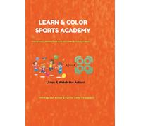 Learn & Color Sports Academy: Interactive Coloring Book with QR Codes and Action Videos! 104 Pages of Fun and Knowledge for Kids and Future Champions (Large Print)
