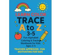 Learn Color Trace A to Z: Fun Alphabet Coloring & Tracing Workbook for Kids Ages 3-5: Teacher-Approved ABC Coloring and Tracing Book for Preschool and Kindergarten Kids