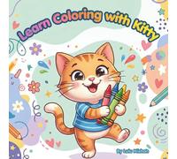 Learn Coloring with Kitty: Fun Coloring Book for Kids
