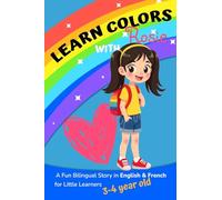 Learn Colors with Rosie: A Fun Bilingual Story in English & French for Little Learners 3-4 year old