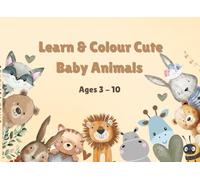 Learn & Colour Cute Baby Animals