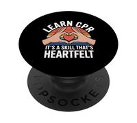 Learn CPR It's A Skill That's Heartfelt Nurse Doctor - PopSockets PopGrip Adhesivo
