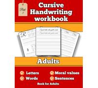 Learn Cursive Writing for Adults: A Step-by-Step Penmanship Workbook to Improve Handwriting, Letter Connections, Words & Sentences