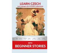 Learn Czech with Beginner Stories: Interlinear Czech to English