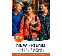 Learn English A2-B1 with Stories: English-German Bilingual Book: English with German Translation - Learn English with Stories and Dialogues for Everyday Life