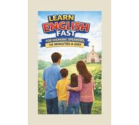 Learn English Fast for Hispanic Speakers - 10 Minutes a Day!: Beginner-friendly ESL