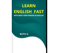 LEARN ENGLISH FAST: WITH MOST USED PHRASES IN ENGLISH