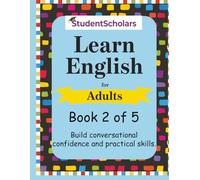 Learn English for Adults - Book 2 of 5 - Build conversational confidence and practical skills