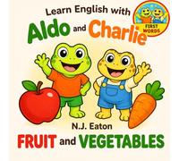 Learn English With Aldo And Charlie - First Words: Fruit and Vegetables