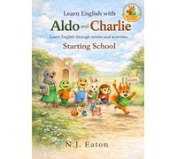 Learn English With Aldo And Charlie: Starting School