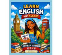 Learn English with Alexis (Korean Edition): Basic English for ESL Beginners (Learn English with Alexis: Basic English for ESL Beginners)