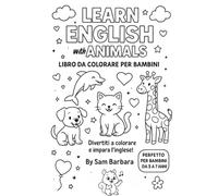 Learn English with Animals: Libro da colorare per bambini - Impara l’inglese con gli animali
