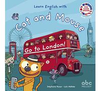 LEARN ENGLISH WITH CAT AND MOUSE - GO TO LONDON (Livres CD)